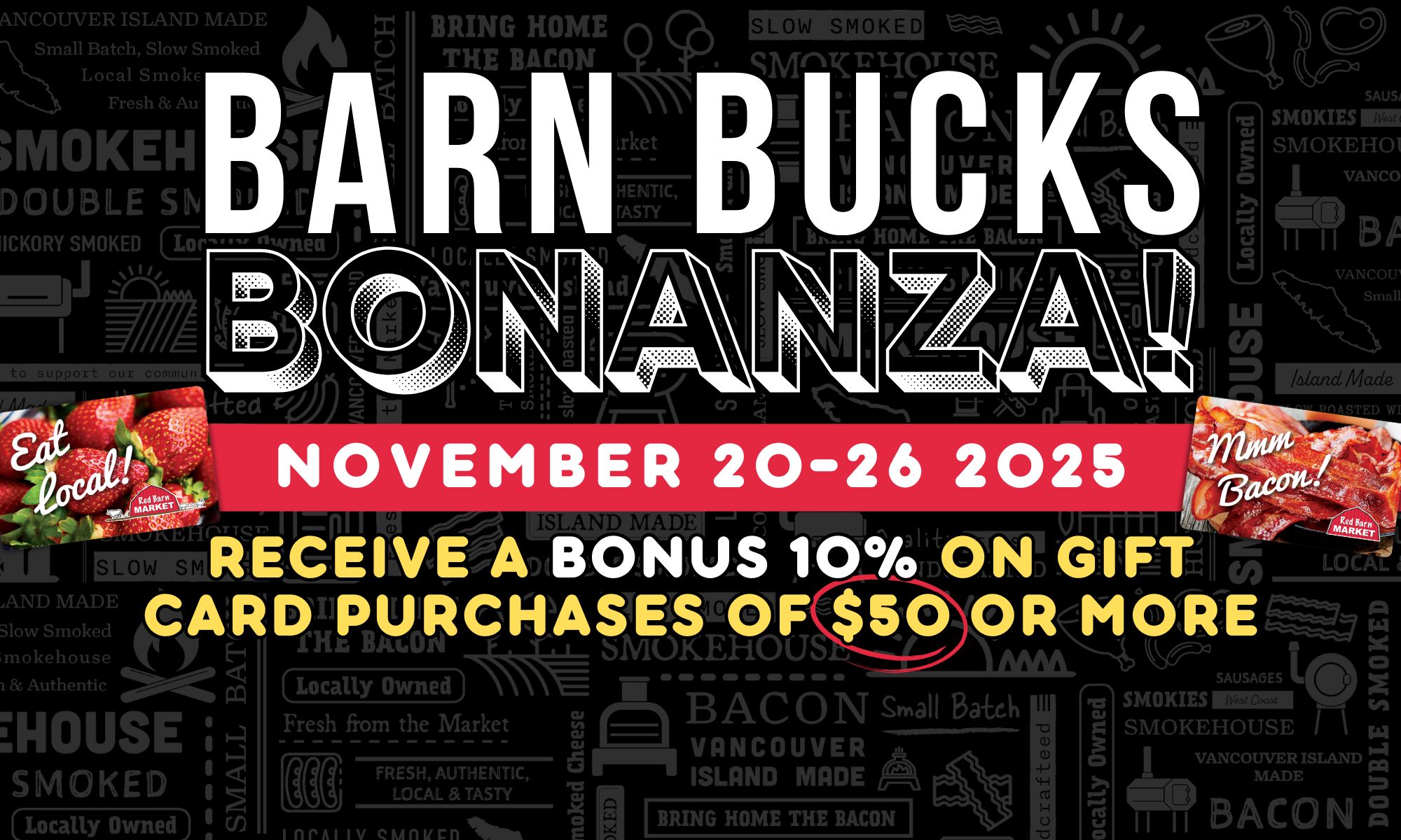 The Barn Bucks Bonanza is BACK! Get a free 10% on Barn Bucks Gift Cards | November 20-26 | Barn Bucks Bonanza