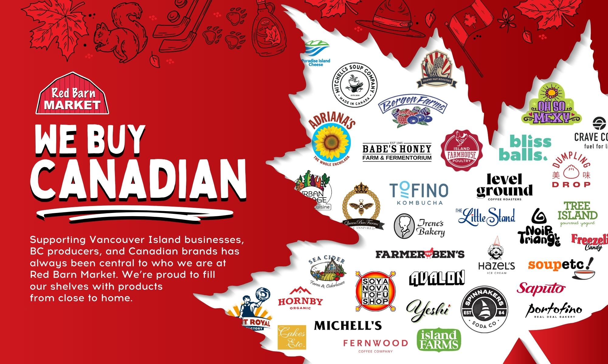 We buy Canadian Red Barn Market is committed to supporting Canadian business. 